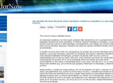 Um desafio da área fiscal do setor varejista: conhecer o produto e a sua origem