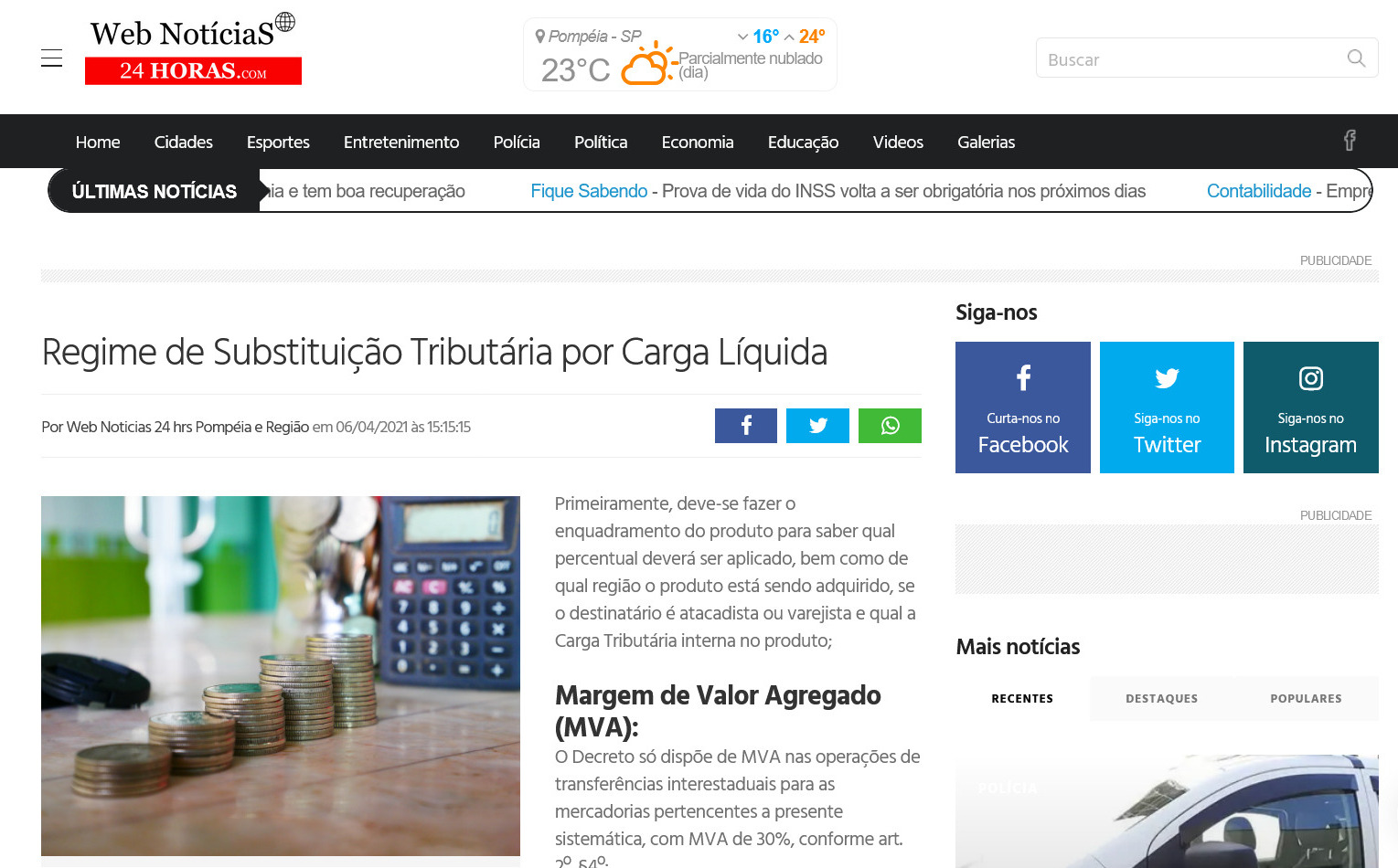 Regime de Substituição Tributária por Carga Líquida - Web Notícias 24 Horas Pompéia e Região Leia mais: https://webnoticias24hrs.com/noticia/673/regime-de-substituicao-tributaria-por-carga-liquida.html