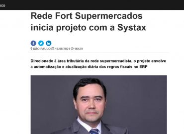 Rede Fort Supermercados inicia projeto com a Systax