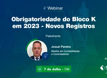 Webinar: Obrigatoriedade do Bloco K em 2023 – Novos Registros